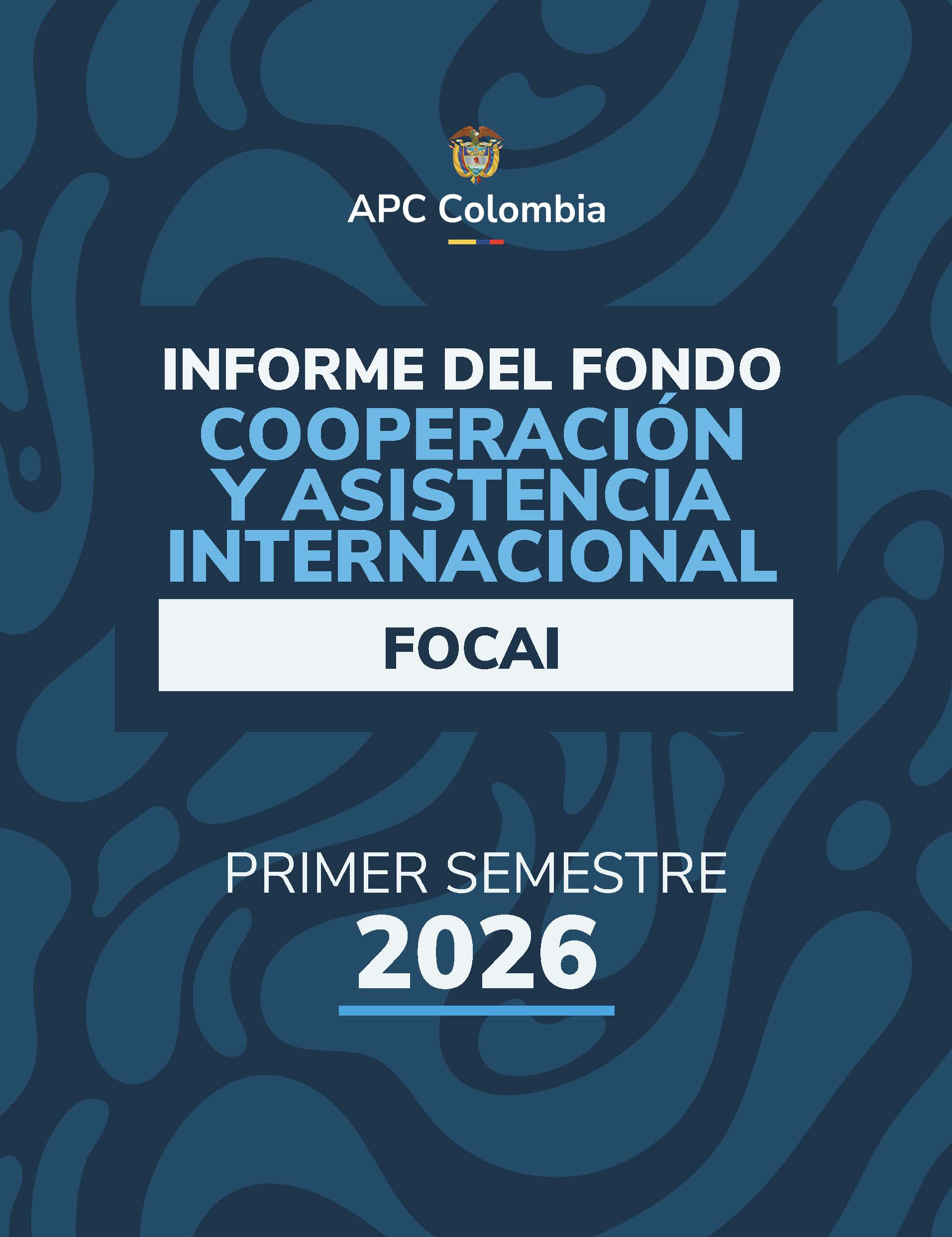 Portada Informe del Fondo Cooperación y Asistencia Internacional, FOCAI primer trimestre