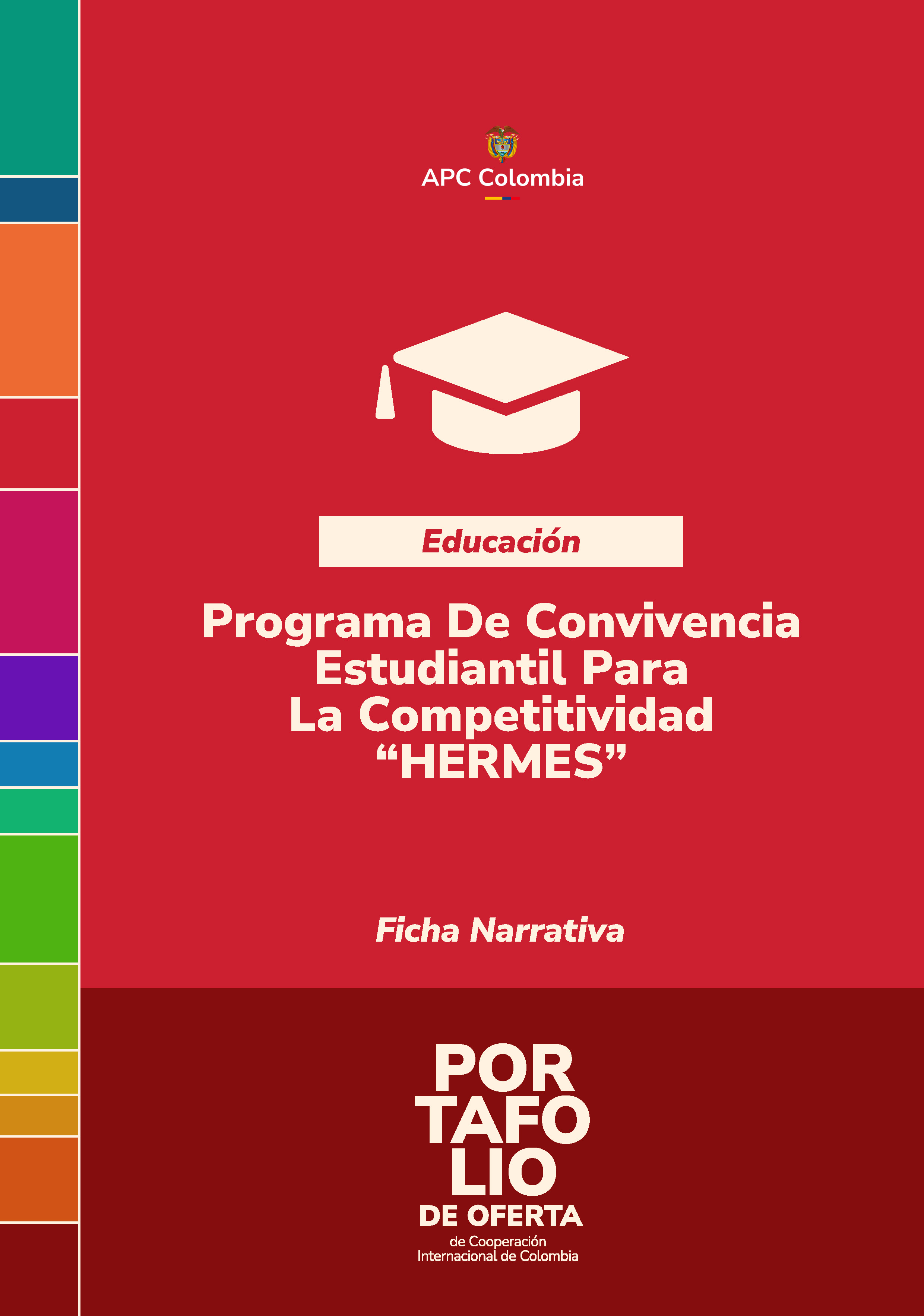Portada de la cartilla Programa De Convivencia Estudiantil Para La Competitividad “HERMES” fondo rojo en letras blancas el nombre de la buena práctica, abajo el nombre del portafolio arriba en el medio el logo de APC Colombia