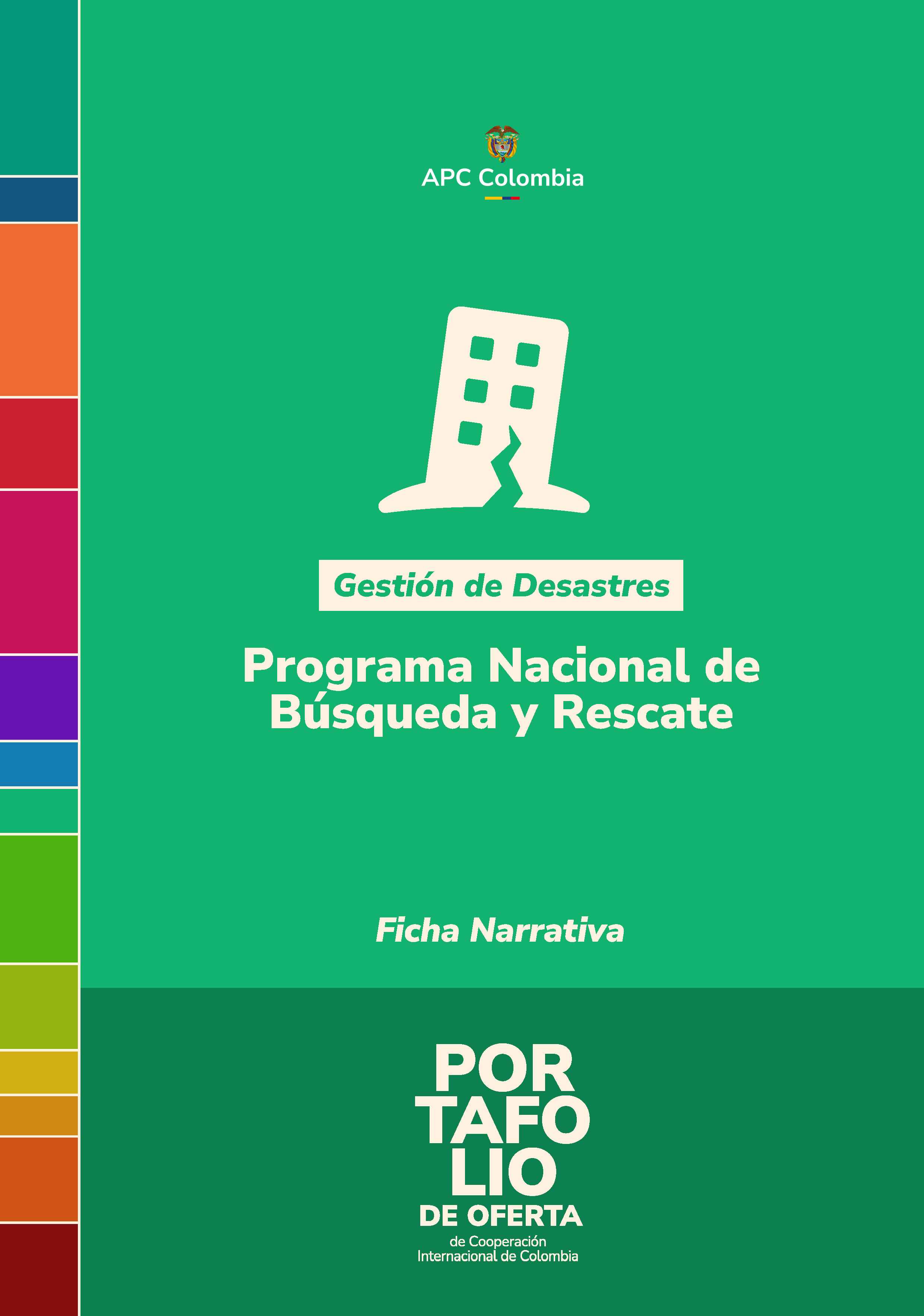 Portada de la cartilla Programa Nacional de Búsqueda y Rescate, el nombre de la buena práctica en letras blancas, el fondo verde, abajo el nombre del portafolio, arriba en el medio el logo de APC Colombia