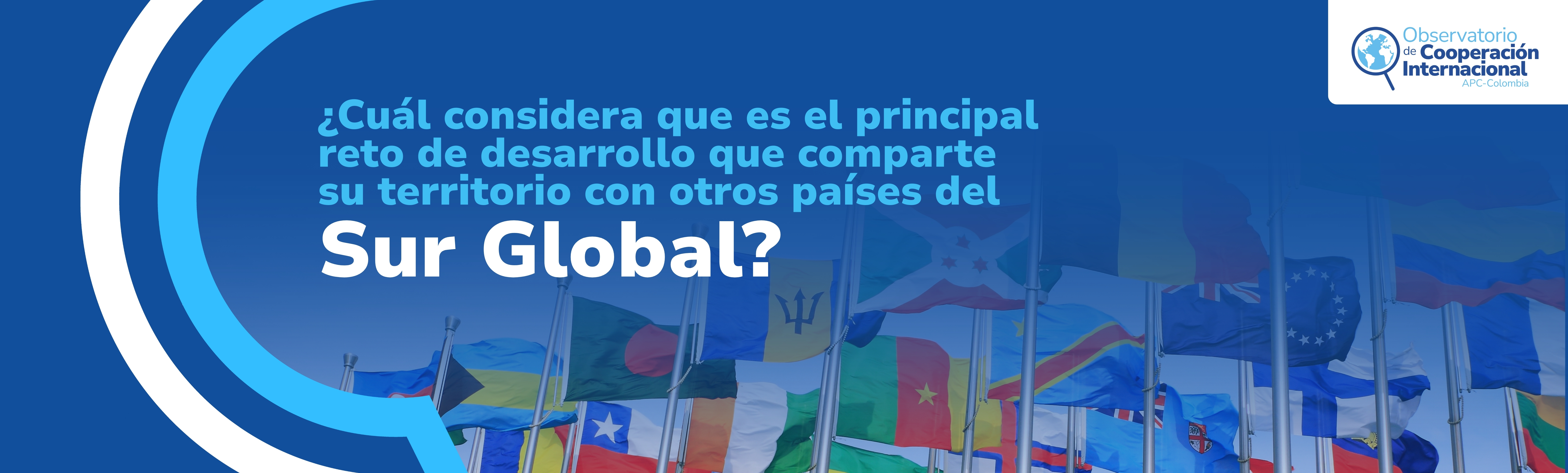 Imagen con la pregunta: ¿cuál considera qué es el principal reto de desarrollo que comparte su territorio con otros países del Sur Global?