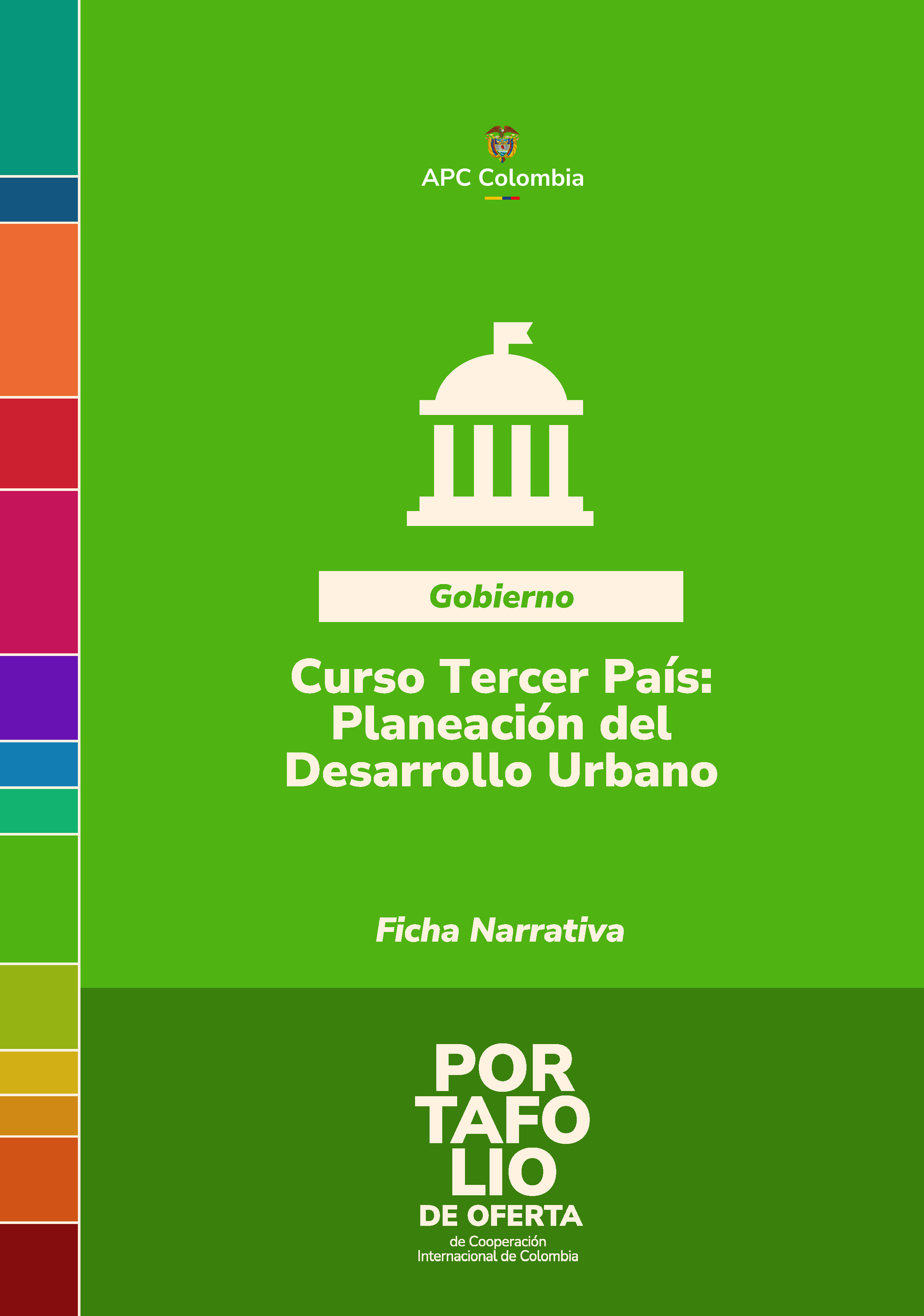 Portad a de la cartilla Curso Tercer País: Planeación del Desarrollo Urbano, en letras blancas el nombre de la buena practica, el fondo verde, abajo el nombre del Portafolio, arriba en el medio el logo de APC Colombia