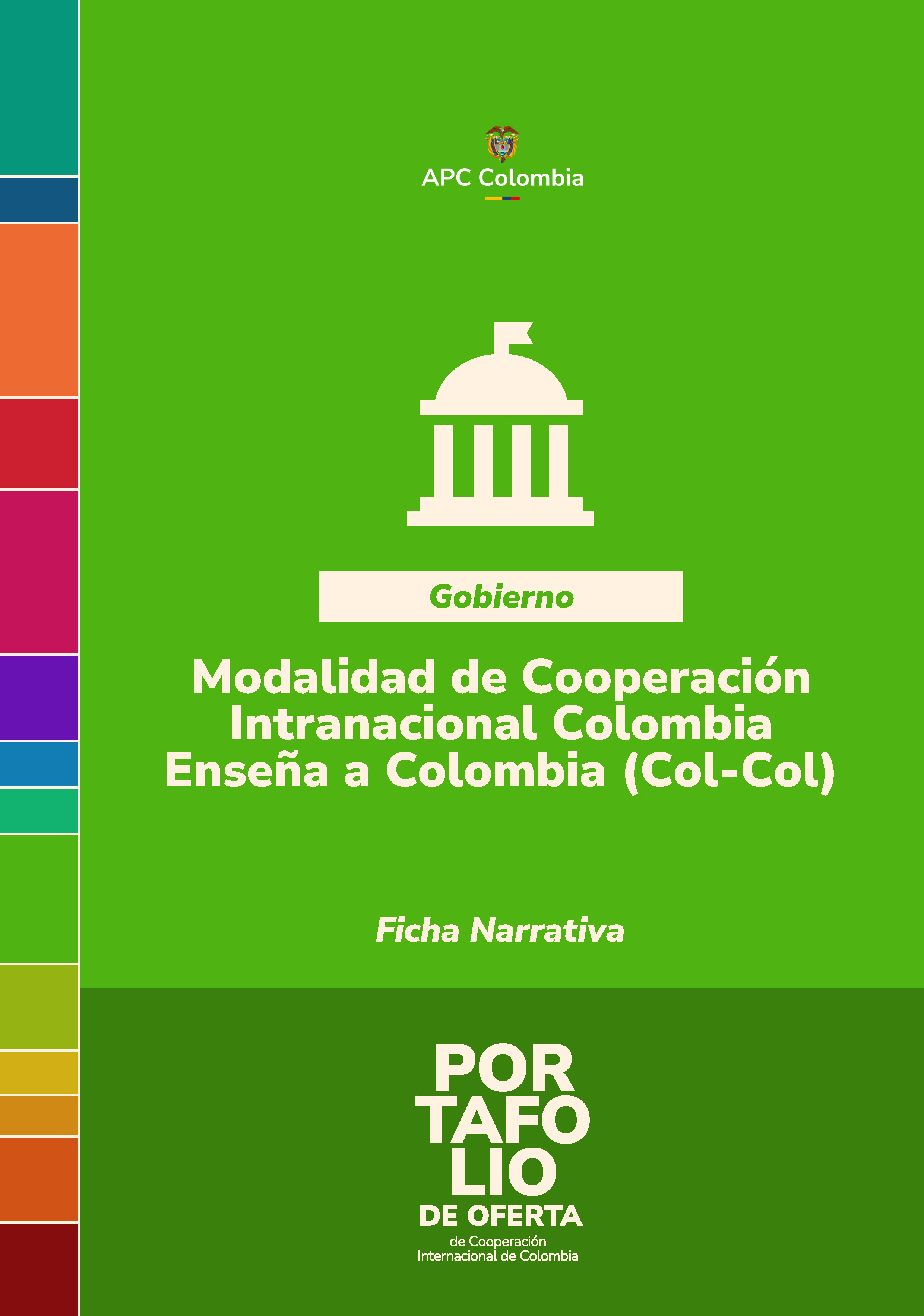 Portada de la cartilla Modalidad de Cooperación Intranacional Colombia Enseña a Colombia (Col-Col), en letras blancas el nombre de la buena práctica, el fondo verde, abajo el nombre del portafolio, arriba en el medio el logo de APC Colombia