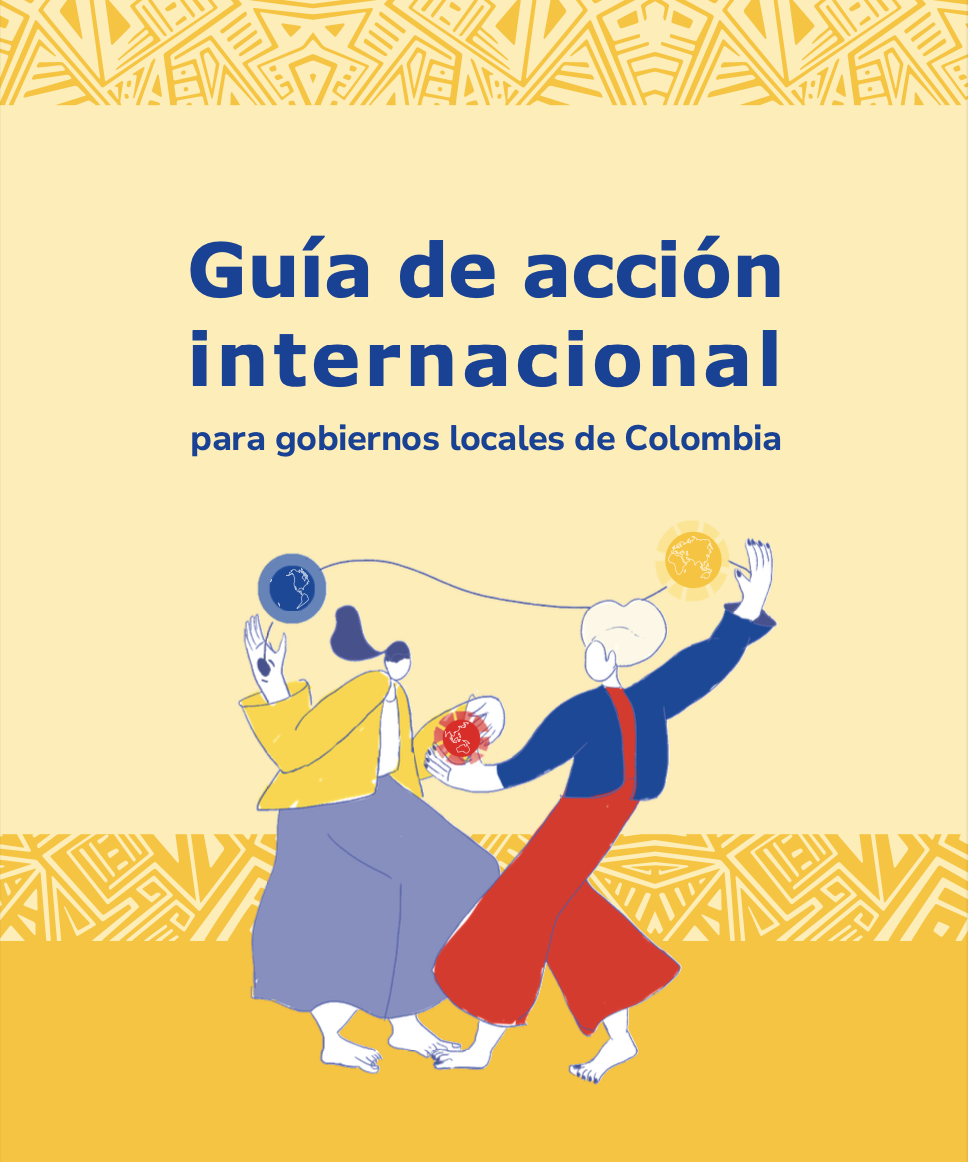 Portada de la Guía para la Acción Internacional de los Gobiernos Locales de Colombia, Fondo amarillo en letras azules el nombre de la guía, debajo del nombre dos personas bailando