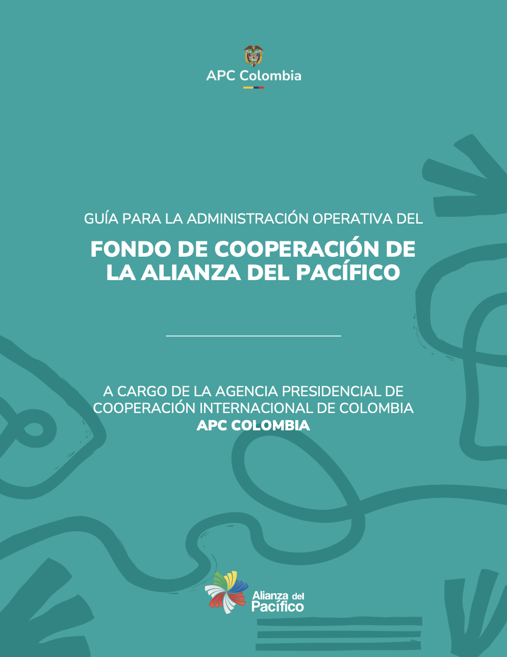 Portada de la Guía para la administración operativa del Fondo de Cooperación de la Alianza del Pacífico