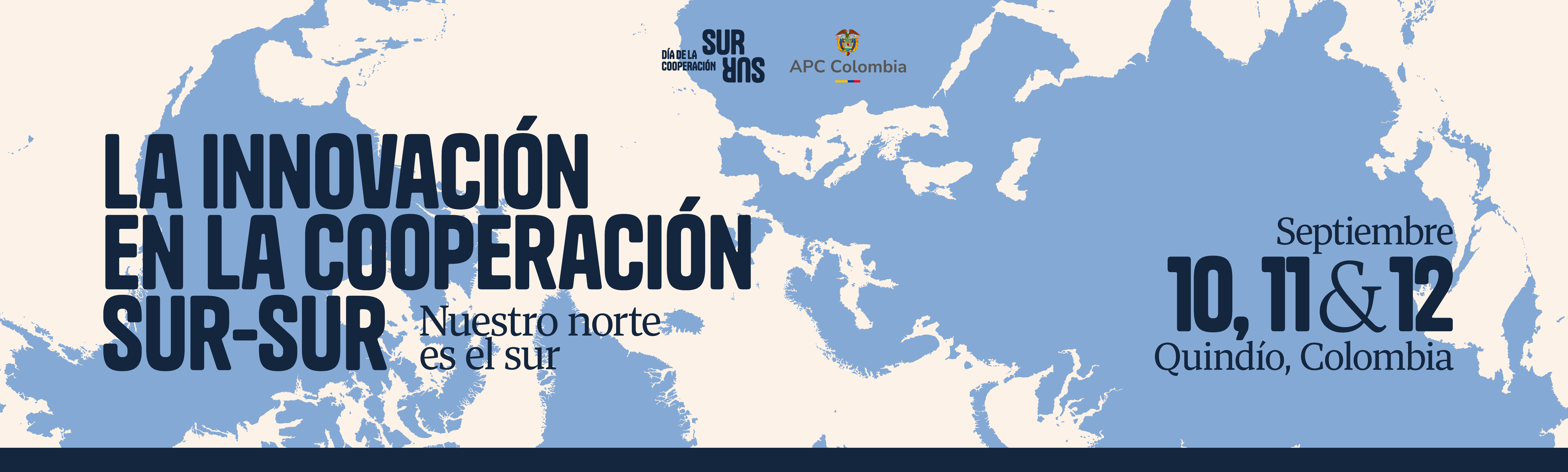 Imagen del evento, fondo claro, el mapa del planeta boca a bajo, en letras gris oscuro, Innovación en la cooperación Sur-Sur y Triangular, nuestro norte es el sur. 11, 12 y 13 septiembre