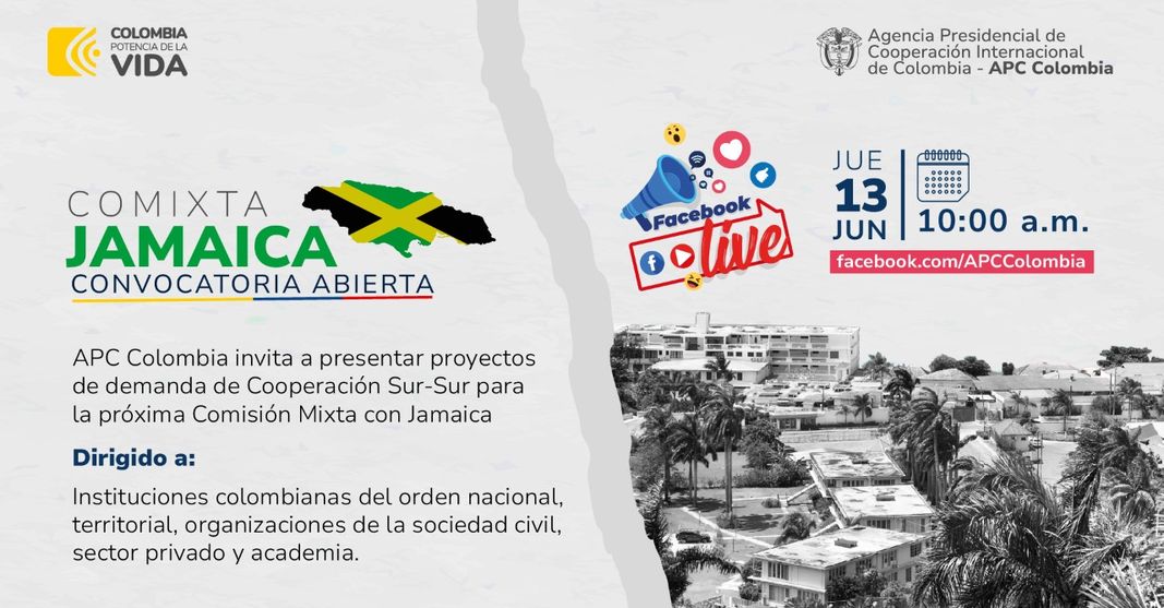 Facebook Live para resolver dudas para presentar proyectos de Cooperación Sur-Sur a la Comixta entre Colombia y Jamaica el 13 de junio a las diez de la mañana