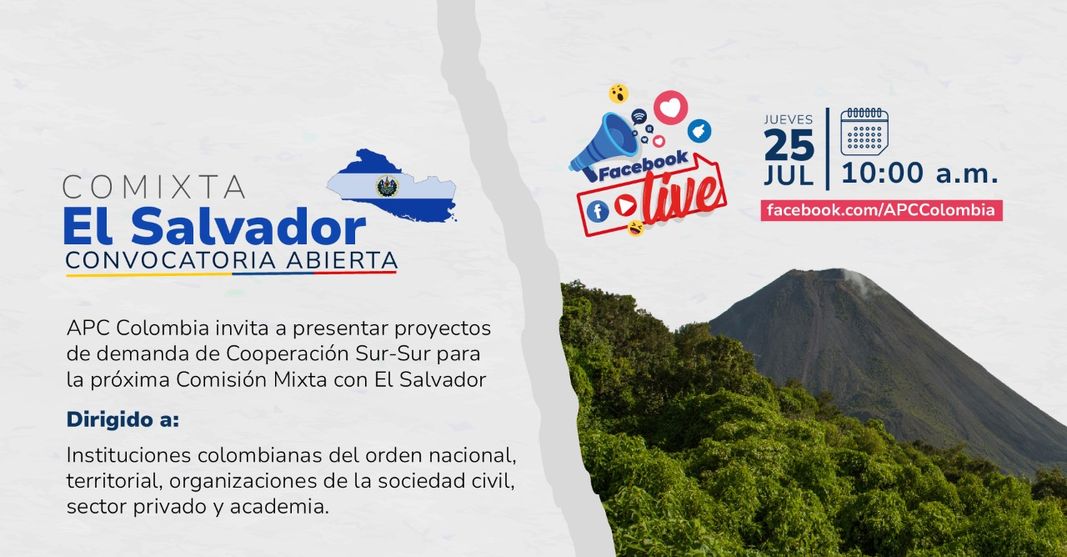 Facebook Live para resolver dudas y presentar proyectos de Cooperación Sur-Sur a la Comixta entre Colombia y El Salvador el 25 de julio a las 10:00 a.m.