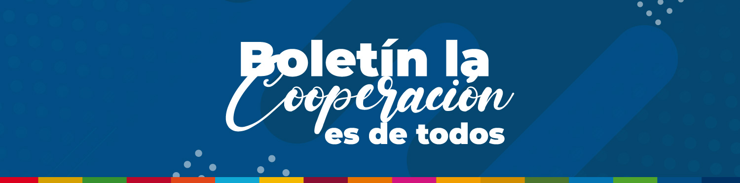 Banner boletín la cooperación es de todos, fondo azul, abajo los colores de los ODS