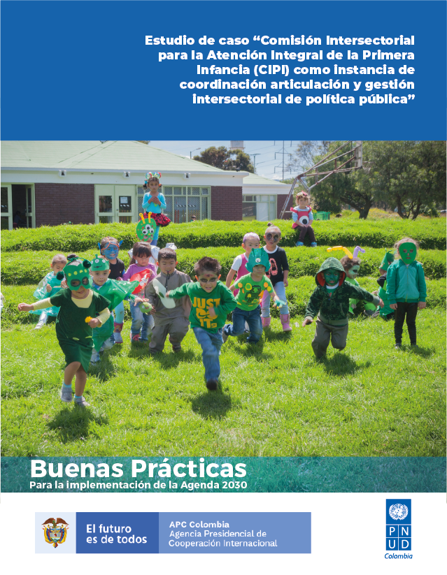 Portada de la cartilla Comisión Intersectorial Estudio de caso “Comisión Intersectorial para la Atención Integral de la Primera para la Atención Integral de la Primera Infancia (CIPI) como instancia de Infancia (CIPI) como instancia de coordinación articulación y gestión coordinación articulación y gestión intersectorial de política pública, en el medio una foto de niños corriendo a la cámara