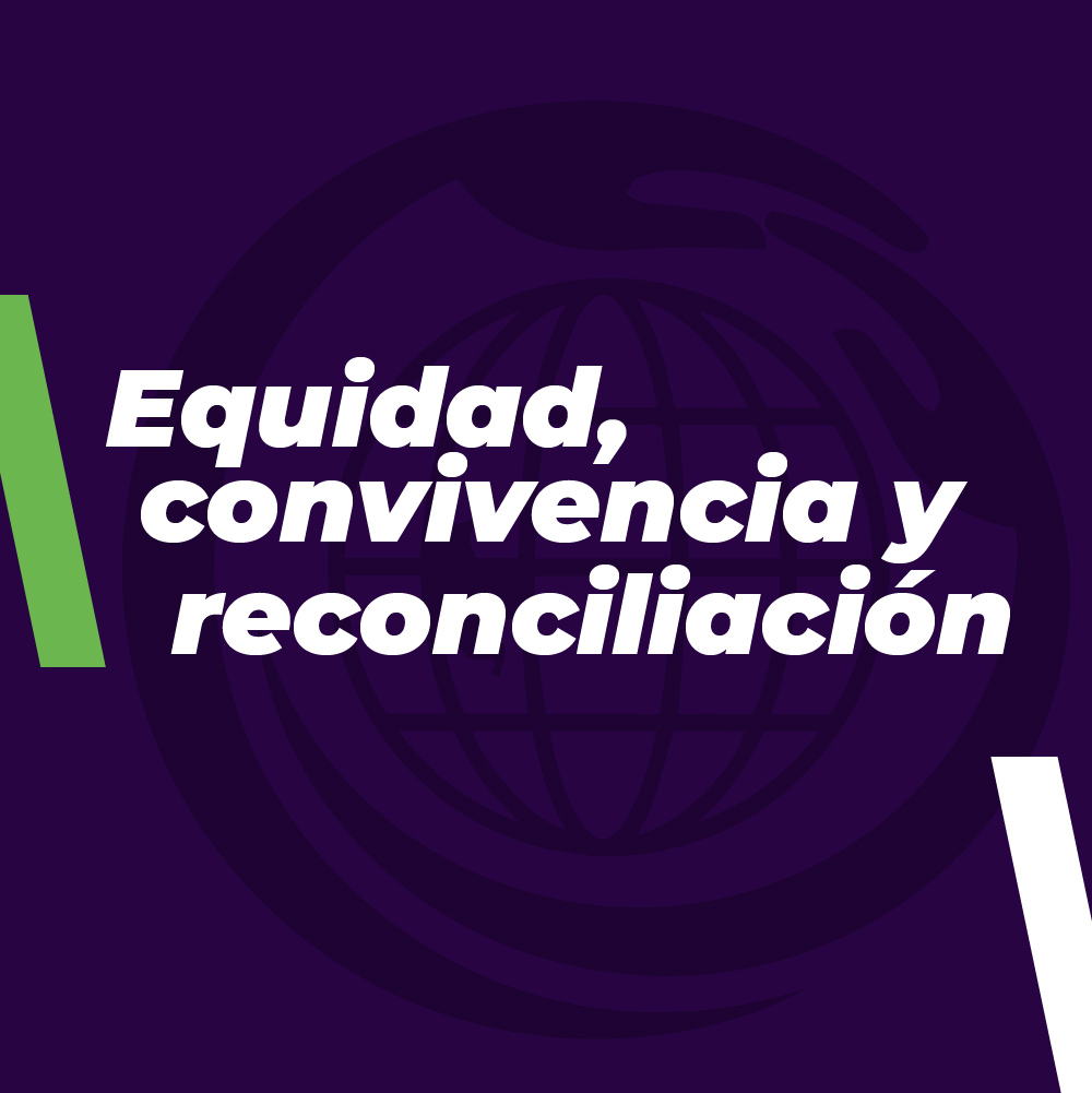 Equidad, convivencia y reconcialiación