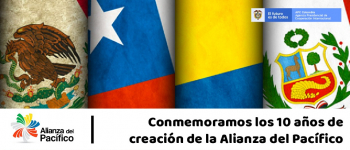 Conmemoración de los diez años de alianza del Pacífico