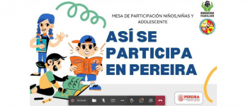 Mesa de participación, niños, niñas y adolescentes. "Así se participa en Pereira" imagen de inicio de presentación