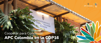 Más de 3.000 personas impactadas: APC Colombia cierra con éxito su participación en la COP 16 con avances clave en cooperación y sostenibilidad