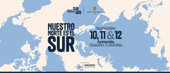 En el fondo el mapa al revés, nuestro Norte es el Sur en letras gris oscuro, septiembre 10, 11 y 12, Armenia, Quindío