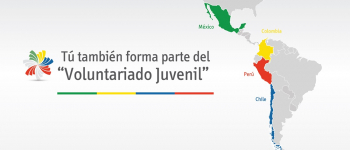 Ya está abierta la convocatoria del Programa Voluntariado Internacional Alianza del Pacífico