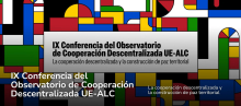 IX Conferencia del Observatorio de Cooperación Descentralizada UE-AL