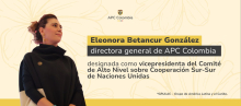 Fondo amarillo, a la izquierda una foto de perfil de la directora de la Agencia presidencial de Cooperación Internacional de Colombia, Eleonora Betancur, de perfil. Arriba en el medio el logo de APC Colombia, a la derecha el titular de esta nota