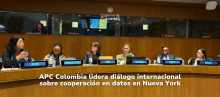 APC Colombia lidera diálogo internacional sobre cooperación en datos en Nueva York