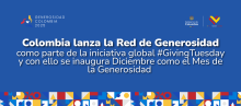 Colombia lanza la Red de Generosidad como parte de la iniciativa global #GivingTuesday y con ello se inaugura Diciembre como el Mes de la Generosidad