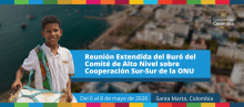 Reunión Extendida del Buró del Comité de Alto Nivel sobre Cooperación Sur-Sur de la ONU, Del 6 al 8 de mayo de 2026, Santa Marta, Colombia