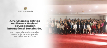 APC Colombia entrega un Sistema Nacional de Cooperaci&oacute;n Internacional fortalecido, con capacidades instaladas y una hoja de ruta para la cooperaci&oacute;n al 2030&nbsp;